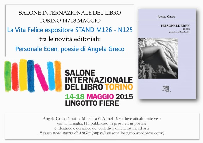 LVF Salone internazionale del libro Torino 2015 Personale Eden poesie Angela Greco